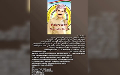منظمة نمسا للـ PDK-S تدعو لإحياء الذكرى الثامنة لاستشهاد القيادي نصرالدين برهك منظمة نمسا للـ PDK-S تدعو لإحياء الذكرى الثامنة لاستشهاد القيادي نصرالدين برهك